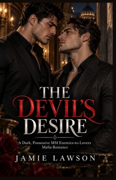 Paperback The Devil's Desire: A Dark, Possessive MM Enemies-to-Lovers Mafia Romance Book