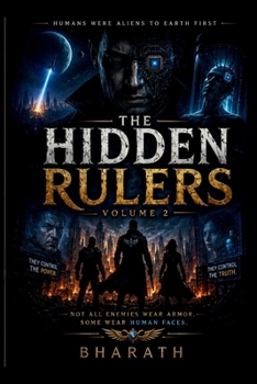 The Hidden Rulers: Volume 2: Humans Were Aliens to Earth First