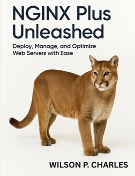 Paperback NGINX Plus Unleashed: Deploy, Manage, and Optimize Web Servers with Ease Book