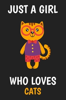 Paperback Just A Girl Who Loves Cats: Blank Wide Ruled Paper, Cute Cat Notebook Journal for Women, Girls and Kids - Gift for Cat Lovers Book