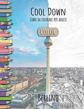Paperback Cool Down [Color] - Libro da colorare per adulti: Berlino [Italian] Book