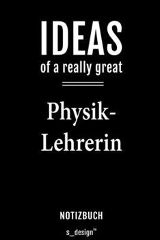 Notizbuch für Physik-Lehrer / Physik-Lehrerin: Originelle Geschenk-Idee [120 Seiten  liniertes blanko Papier] (German Edition)