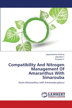Paperback Compatibility And Nitrogen Management Of Amaranthus With Simarouba Book
