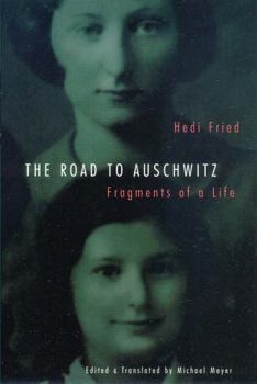 Paperback The Road to Auschwitz: Fragments of a Life Book