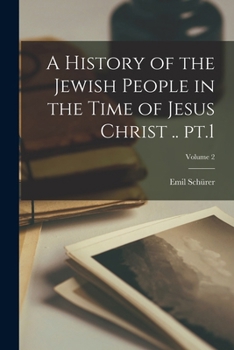 Paperback A History of the Jewish People in the Time of Jesus Christ .. pt.1; Volume 2 Book