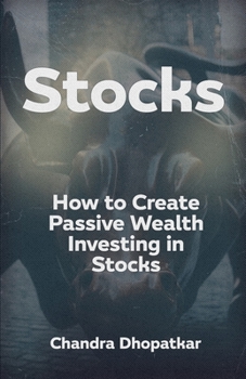Paperback Stocks: How to Create Passive Wealth Investing in Stocks Book
