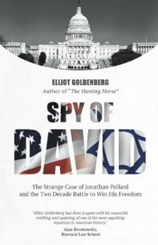 Paperback Spy of David: The Strange Case of Jonathan Pollard and the Two Decade Battle to Win His Freedom Book