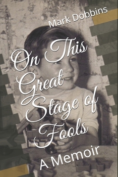 Paperback On This Great Stage of Fools: A Memoir Book