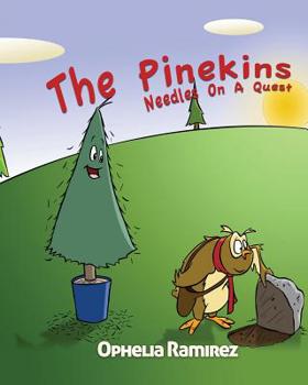 Paperback The Pinekins: Needles On A Quest Book