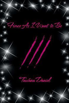 Paperback Fierce as I Want to Be Book
