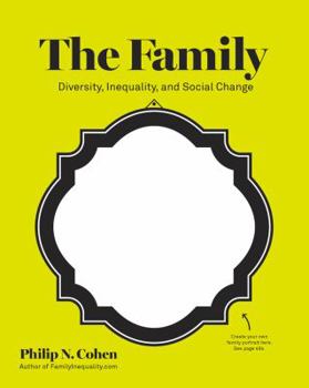 Paperback The Family: Diversity, Inequality, and Social Change Book