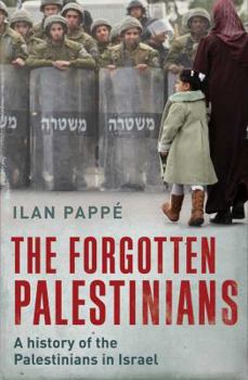 Hardcover The Forgotten Palestinians: A History of the Palestinians in Israel Book