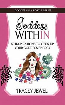 Paperback Goddess Within - 50 Inspirations Top Open Up Your Goddess Energy Book