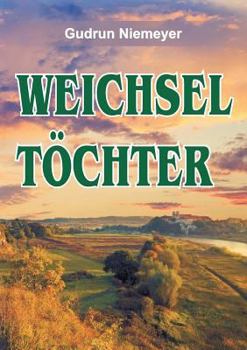 Paperback Weichseltöchter [German] Book