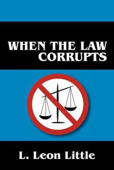 Paperback When the Law Corrupts Book