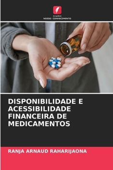 Paperback Disponibilidade E Acessibilidade Financeira de Medicamentos [Portuguese] Book