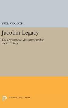 Hardcover Jacobin Legacy: The Democratic Movement Under the Directory Book