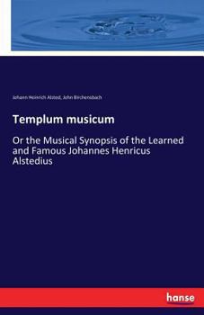 Paperback Templum musicum: Or the Musical Synopsis of the Learned and Famous Johannes Henricus Alstedius Book