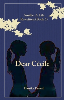 Dear Cecile (Amélie: My Life Rewritten)