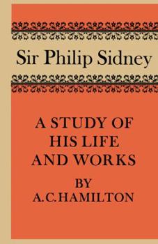 Paperback Sir Philip Sidney: A Study of His Life and Works Book