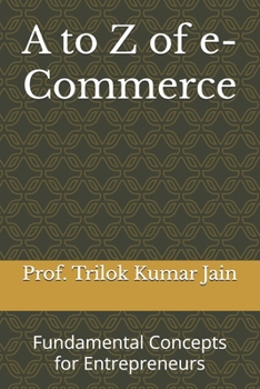 Paperback A to Z of e-Commerce: Fundamental Concepts for Entrepreneurs Book