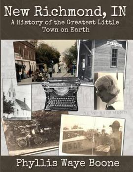 Paperback New Richmond, Indiana: A History of the Greatest Little Town on Earth Book