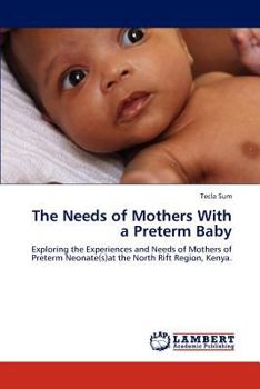 Paperback The Needs of Mothers with a Preterm Baby Book