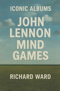 Iconic Albums - John Lennon - Mind Games