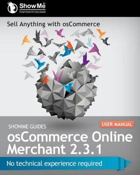 Paperback ShowMe Guides osCommerce Online Merchant 2.3.1 User Manual Book