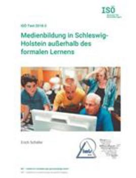 Paperback Medienbildung in Schleswig-Holstein außerhalb des formalen Lernens: ISÖ-Text 2018-3 [German] Book