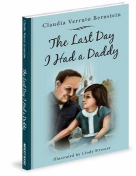 Paperback The Last Day I Had a Daddy Book