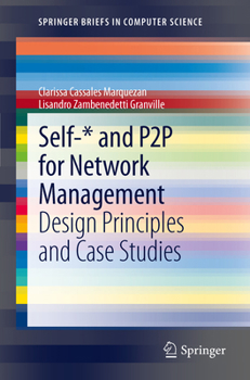 Paperback Self-* and P2P for Network Management: Design Principles and Case Studies Book