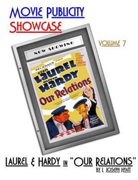 Paperback Movie Publicity Showcase Volume 7: Laurel and Hardy in "Our Relations" Book