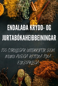 Paperback Endalaða Krydd- Og Jurtabókaheiðbeiningar [Icelandic] Book