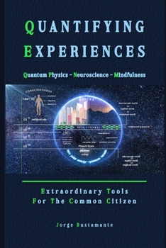 Paperback Quantifying Experiences: Extraordinary Tools For The Common Citizen Book