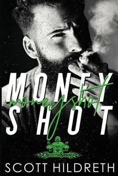 Money Shot - Book #6 of the Selected Sinners MC