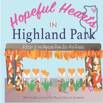 Paperback Hopeful Hearts in Highland Park: A Story of the Highland Park July 4th Parade Book