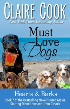 Paperback Must Love Dogs: Hearts & Barks: (Book 7) Book