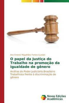 Paperback O papel da Justiça do Trabalho na promoção da igualdade de gênero [Portuguese] Book