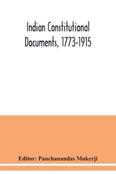 Paperback Indian constitutional documents, 1773-1915 Book
