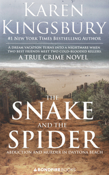 Paperback The Snake and the Spider: Abduction and Murder in Daytona Beach Book