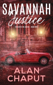 Paperback Savannah Justice: Vigilantes for Justice Book Three Book