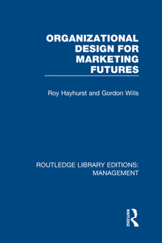Hardcover Organizational Design for Marketing Futures Book