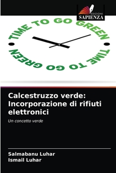 Paperback Calcestruzzo verde: Incorporazione di rifiuti elettronici [Italian] Book