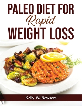 Paperback Paleo Diet For Rapid Weight Loss Book