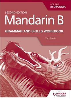 Paperback Mandarin B for the IB Diploma Grammar and Skills Workbook Book