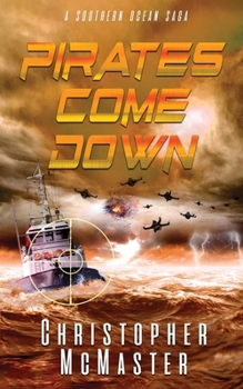 Paperback Pirates Come Down: A Southern Ocean Saga Book