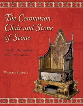 Paperback The Coronation Chair and Stone of Scone: History, Archaeology and Conservation Book