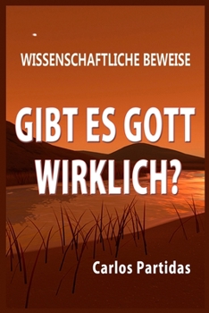 Paperback Gibt Es Gott Wirklich?: Wissenschaftliche Beweise [German] Book