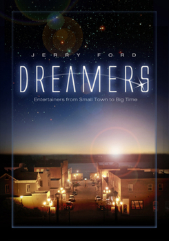 Paperback Dreamers: Entertainers from Small Town to Big Time Book